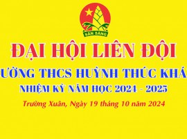 ĐẠI HỘI LIÊN ĐỘI NHIỆM KỲ NĂM HỌC 2024-2025